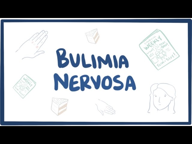 Bulimia Nervosa - Causes, Symptoms, Diagnosis, Treatment & Pathology