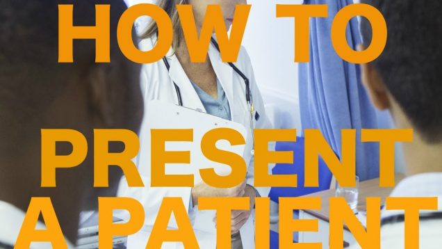 How to Present a Patient || MS3 Clerkship