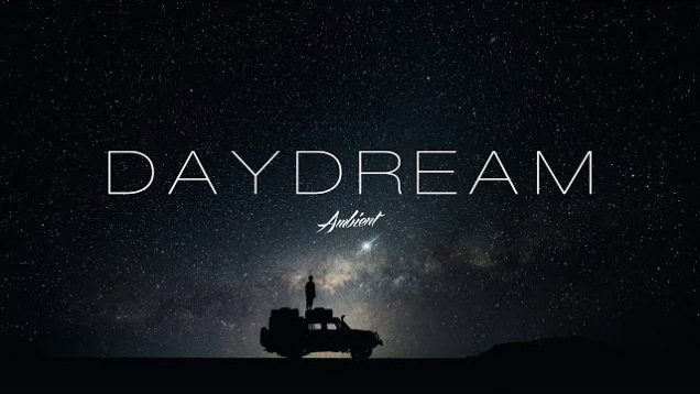 ‘Daydream’ Ambient Mix