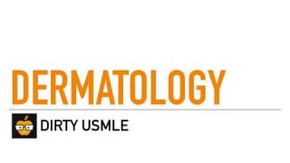Dermatology on USMLE/COMLEX